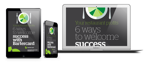 Your Restaurant Profits - 6 ways to welcome success with Bartercard